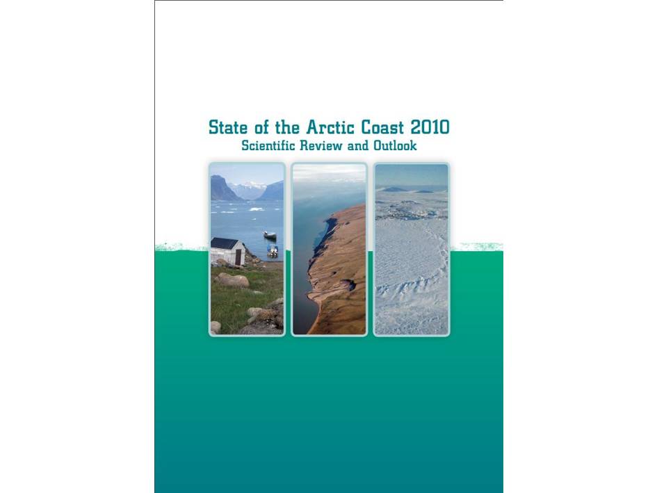State of the Arctic Coast 2010 – Scientific Review and Outlook